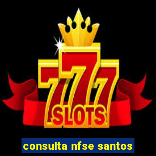 consulta nfse santos